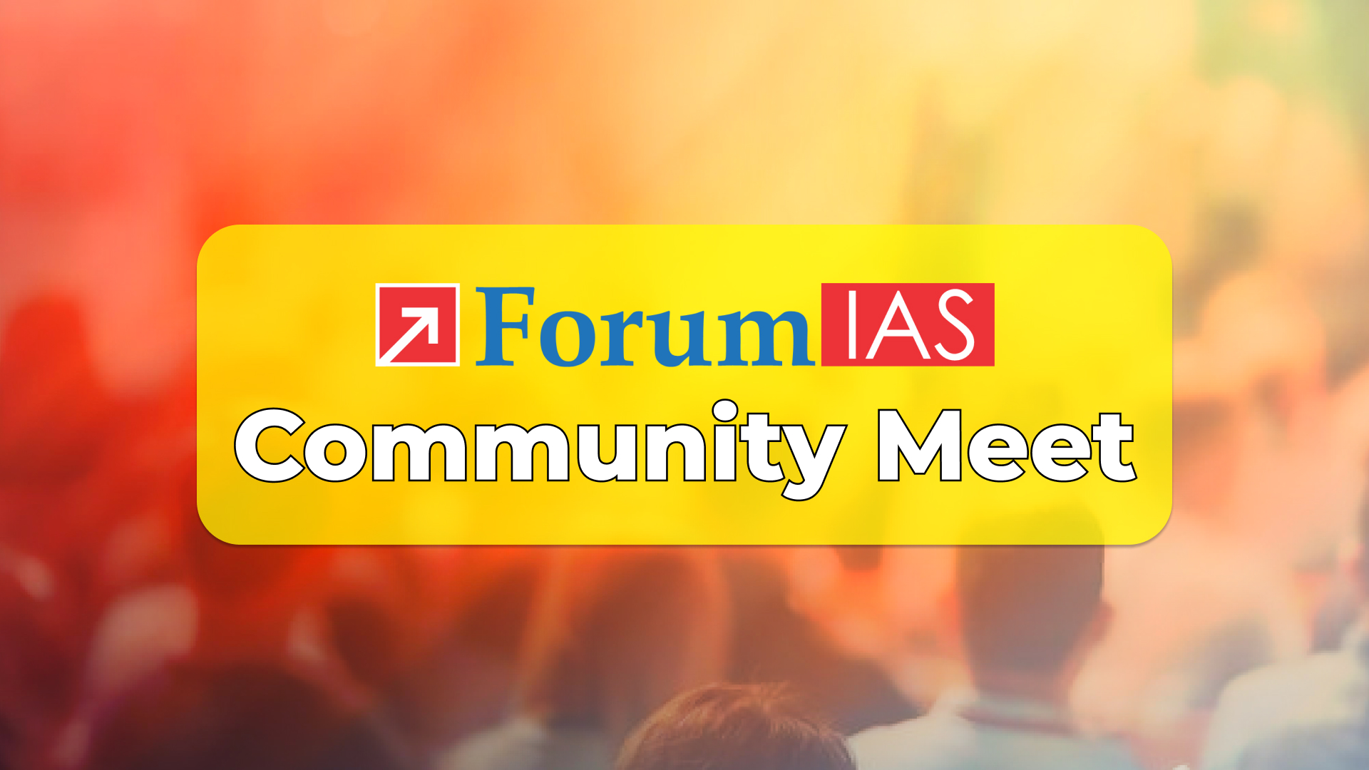 UPSC CSE Community Meet 2025